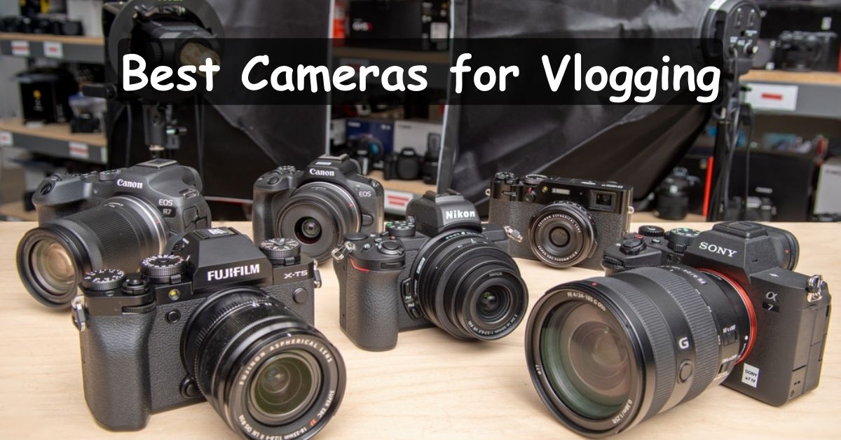Cameras for Vlogging